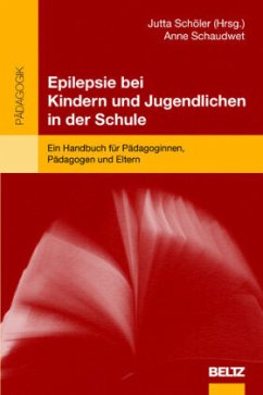 Epilepsie bei Kindern und Jugendlichen in der Schule - Schaudwet, Anne