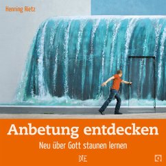 Anbetung entdecken - Rietz, Henning