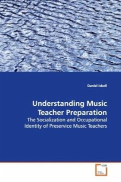 Understanding Music Teacher Preparation - Isbell, Daniel