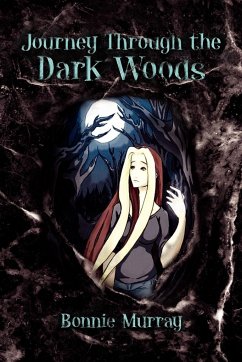 Journey Through the Dark Woods - Murray, Bonnie