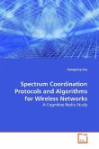 Spectrum Coordination Protocols and Algorithms for Wireless Networks