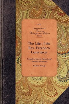 The Life of the Rev. Freeborn Garrettson - Nathan Bangs