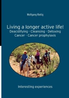 Living a longer active life! - Rietig, Wolfgang