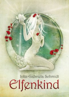 Elfenkind - Schmidt, Inka-Gabriela
