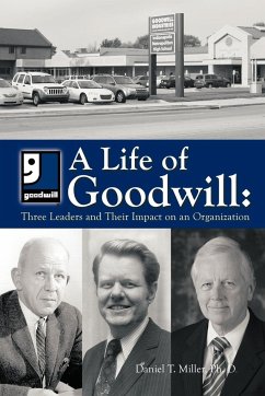 A Life of Goodwill - Miller, Ph. D Daniel T.