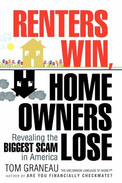 Renters Win, Home Owners Lose - Graneau, Tom