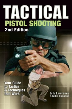 Tactical Pistol Shooting - Lawrence, Erik; Pannone, Mike