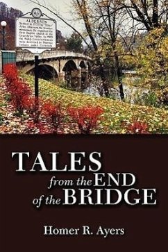 Tales from the End of the Bridge - Ayers, Homer R