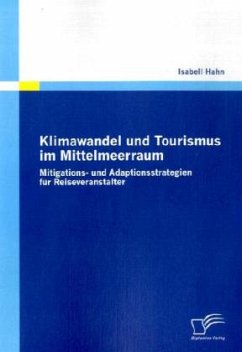 Klimawandel und Tourismus im Mittelmeerraum - Hahn, Isabell