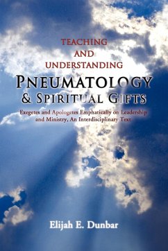 Teaching and Understanding Pneumatology & Spiritual Gifts