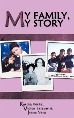 My Family, My Story - Perez, Karina; Salazar, Victor; Vera, Irene