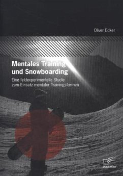 Mentales Training und Snowboarding - Ecker, Oliver
