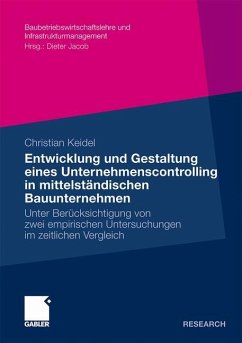 Entwicklung und Gestaltung eines Unternehmenscontrolling in mittelständischen Bauunternehmen - Keidel, Christian