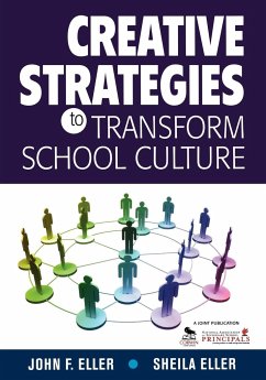 Creative Strategies to Transform School Culture - Eller, John; Eller, Sheila
