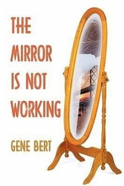 The Mirror Is Not Working - Bert, Gene