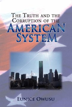 The Truth and the Corruption of the American System