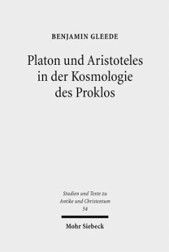 Platon und Aristoteles in der Kosmologie des Proklos - Gleede, Benjamin