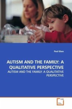 AUTISM AND THE FAMILY: A QUALITATIVE PERSPECTIVE - Glass, Paul