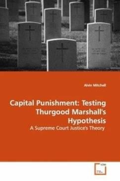 Capital Punishment: Testing Thurgood Marshall's Hypothesis - Mitchell, Alvin