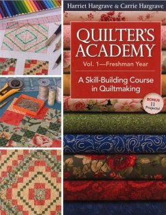 Quilter's Academy Vol. 1 - Freshman Year - Hargrave, Harriet; Hargrave, Carrie