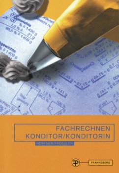 Fachrechnen Konditor/Konditorin - Heiß-Frößler, Marianne;Hopfner-Seitz, Barbara
