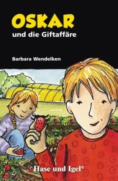 Oskar und die Giftaffäre, Schulausgabe - Wendelken, Barbara