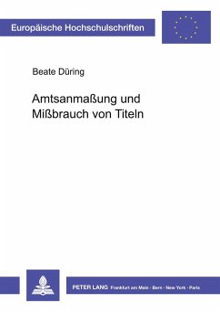 Amtsanmaßung und Mißbrauch von Titeln - Düring, Beate