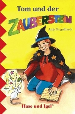 Tom und der Zauberstein, Schulausgabe - Engelhardt, Anja