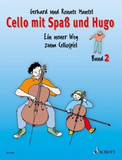 Cello mit Spaß und Hugo. Band 2 - Mantel, Gerhard;Mantel, Renate