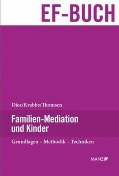 Familien-Mediation und Kinder - Diez, Hannelore;Krabbe, Heiner;Thomsen, C. Sabine