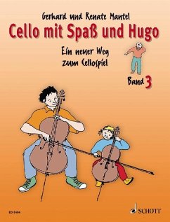 Cello mit Spaß und Hugo Band 3 - Mantel, Renate;Mantel, Gerhard