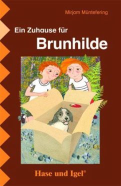Ein Zuhause für Brunhilde, Schulausgabe - Müntefering, Mirjam