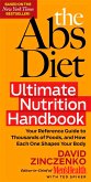 The ABS Diet Ultimate Nutrition Handbook: Your Reference Guide to Thousands of Foods, and How Each One Shapes Your Body