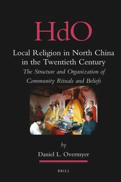 Local Religion in North China in the Twentieth Century - Overmyer, Daniel