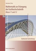 Mathematik zur Erlangung der Fachhochschulreife, technische Fachrichtung, Klasse 11 und 12