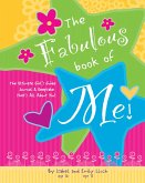 Fabulous Book of Me: The Ultimate Girls' Guide Journal & Keepsake That's All about You!