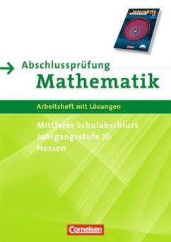 Mittlerer Schulabschluss, Jahrgangsstufe 10, Hessen (Mathematik interaktiv) / Abschlussprüfung Mathematik Mittlerer Schulabschluss, Jahrgangsstufe 10, Hessen (Mathematik interaktiv) / Abschlussprüfung Mathematik