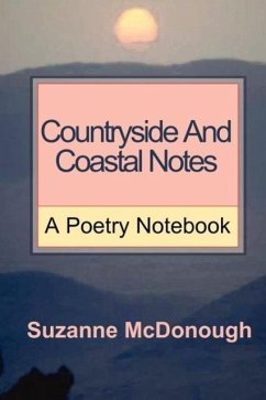 Countryside and Coastal Notes - A Poetry Notebook - McDonough, Suzanne