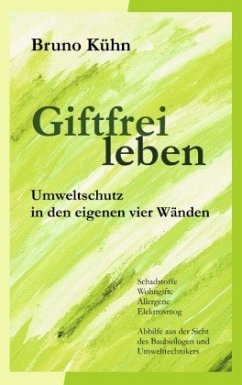 Giftfrei leben - Kühn, Bruno