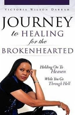 JOURNEY TO HEALING for the BROKENHEARTED - Darrah, Victoria Wilson
