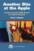 Another Bite at the Apple: A Guide to Section 2255 Motions for Federal Prisoners