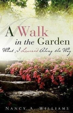 A Walk in the Garden - Williams, Nancy A.