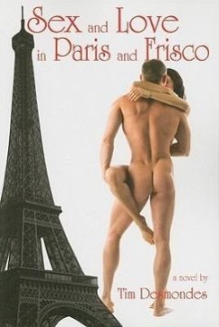 Sex and Love in Paris and Frisco - Desmondes, Tim