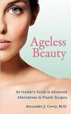 Ageless Beauty: An Insider's Guide to Advanced Alternatives to Plastic Surgery