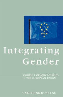 Integrating Gender: Women, Law and Politics in the European Union - Hoskyns, Catherine