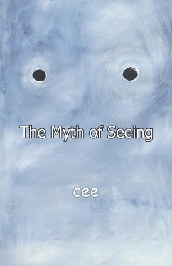 The Myth of Seeing - Cee