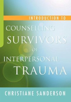 Introduction to Counselling Survivors of Interpersonal Trauma