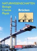 Brücken / Naturwissenschaften: Biologie, Chemie, Physik, Ost-Ausgabe