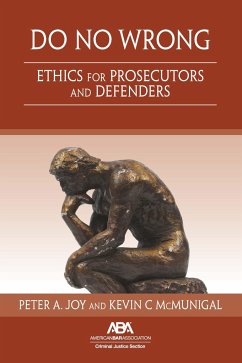 Do No Wrong: Ethics for Prosecutors and Defenders - Joy, Peter A.