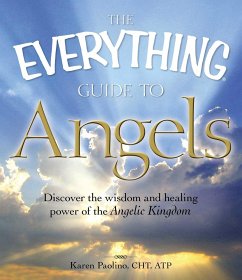 The Everything Guide to Angels - Paolino Correia, Karen